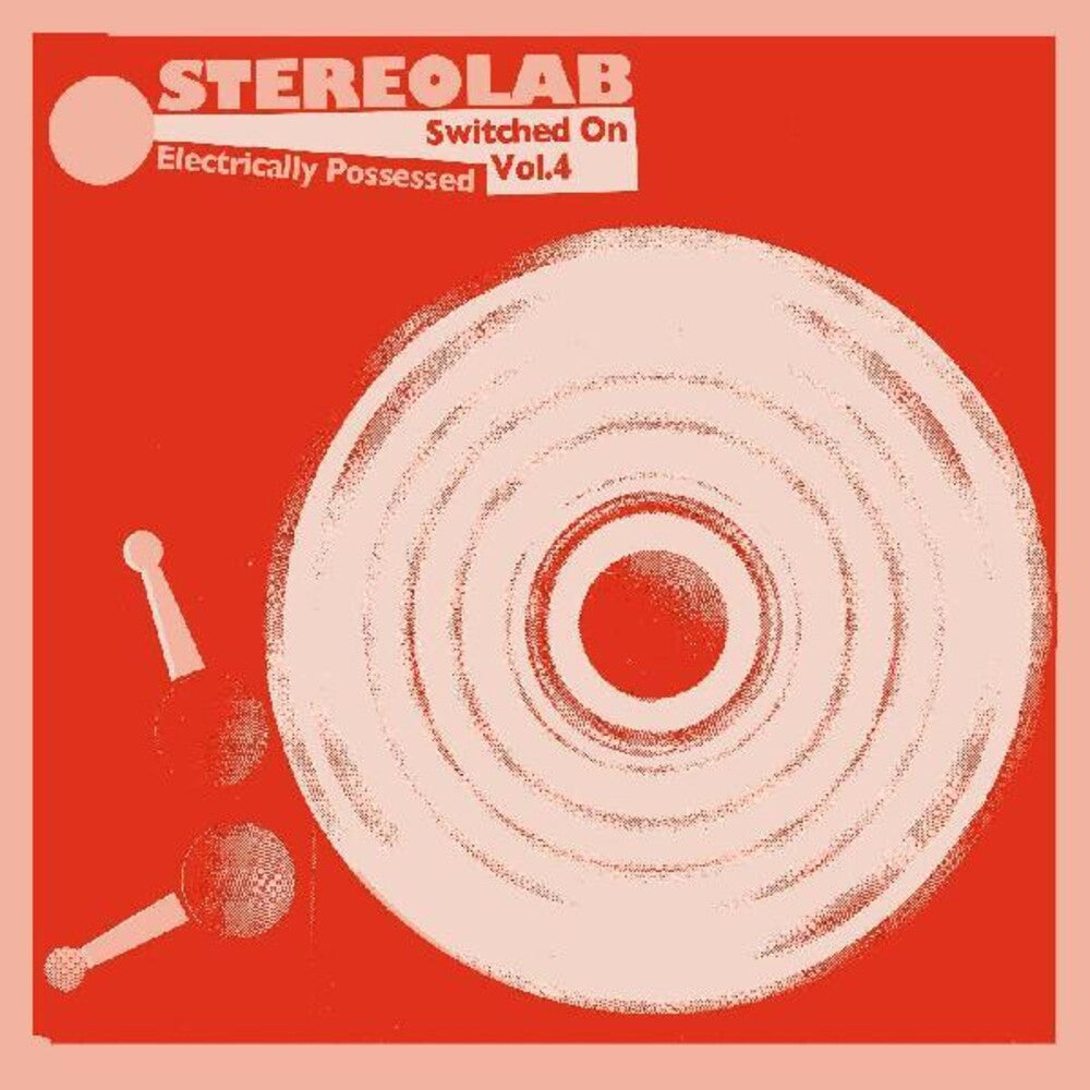 the album cover for Stereolab - Electrically Possessed (Switched On Volume 4) [2CD]