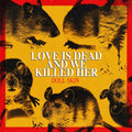the album cover for Doll Skin - Love Is Dead And We Killed Her [Download Included]