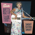 the album cover for Sister Tharpe Rosetta - Shout Sister Shout [Digipak]