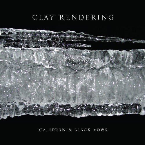 the album cover for Clay Rendering - California Black Vows