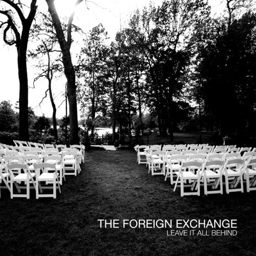the album cover for Foreign Exchange - Leave It All Behind [180 Gram]