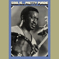 the album cover for Bernhard Purdie - Soul Is... Pretty Purdie [Clear Vinyl]
