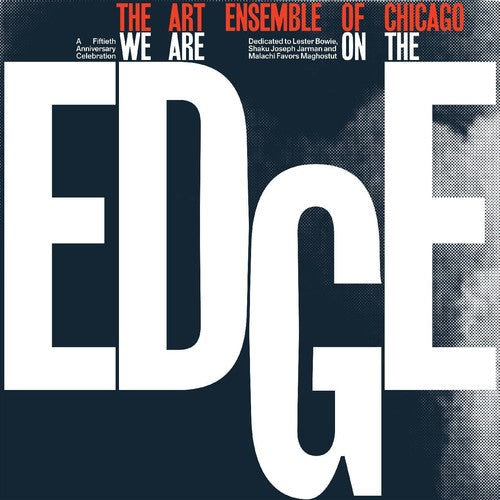 the album cover for Art Ensemble Of Chicago - We Are On The Edge