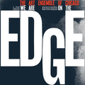 the album cover for Art Ensemble Of Chicago - We Are On The Edge [Limited Edition] (Exp)