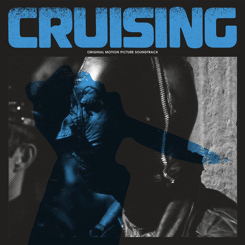 the album cover for Cruising (Original Soundtrack) - Cruising (Original Soundtrack) (Blk) (Blue) (Gate)