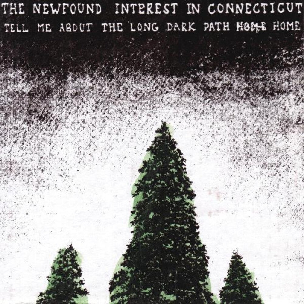 the album cover for The Newfound Interest In Connecticut - Tell Me About The Long Dark Path Home [LP]