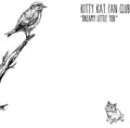 the album cover for Kitty Kat Fan Club - Dreamy Little You