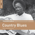the album cover for Rough Guide To Country Blues / Various - Rough Guide To Country Blues