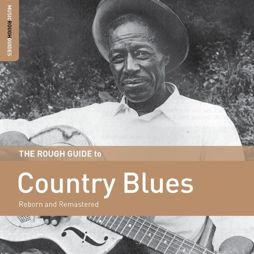 the album cover for Rough Guide To Country Blues / Various - Rough Guide To Country Blues