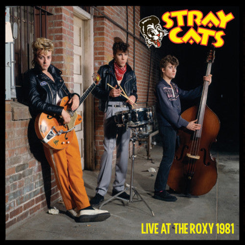 the album cover for Stray Cats - Live At The Roxy 1981 [Limited Edition]