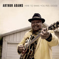 the album cover for Arthur Adams - Here To Make You Feel Good