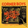 the album cover for Corner Boys - Waiting for 2020