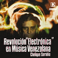 the album cover for Chelique Sarabia - Revolucion Electronica en Musica Venezolana