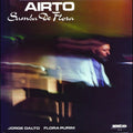 the album cover for Airto - Soul Jazz Records Presents Airto: Samba De Flora