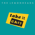 the album cover for The Lemonheads - Take It Easy