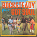 the album cover for Soul Jazz Records Presents - Rocksteady Got Soul [Deluxe] (Gate) [Download Included]