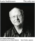 the album cover for Louis Andriessen  / Fischer,Nora / Salonen - Louis Andriessen: The Only One