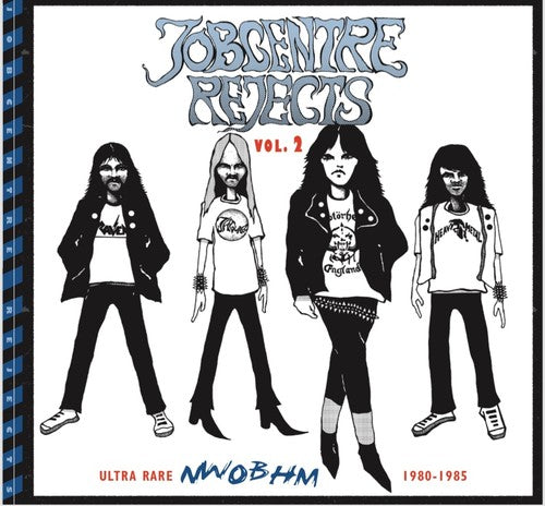 the album cover for Jobcentre Rejects Vol 2- Ultra Rare Nwobhm 1980-85 - Jobcentre Rejects Vol 2- Ultra rare NWOBHM 1980-1985 / Various