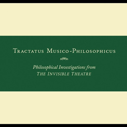 the album cover for John Zorn - Tractatus Musico-philosophicus-philosophical Investigations from The Invisible Theatre