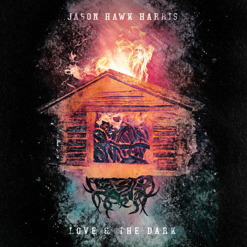 the album cover for Jason Hawk Harris - Love & The Dark [Digipak]