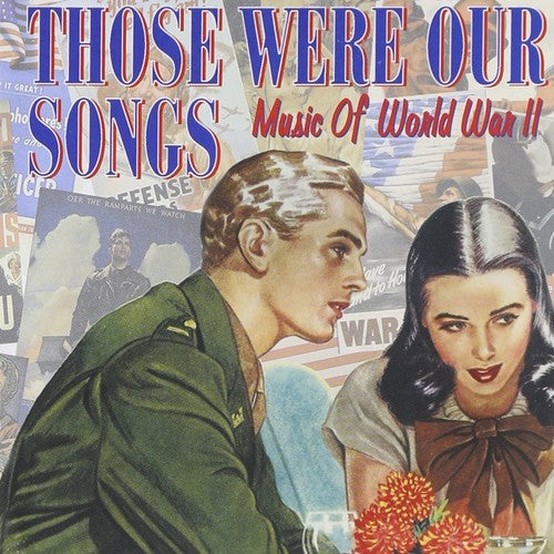 the album cover for Those Were Our Songs - Those Were Our Songs: Music Of World War II