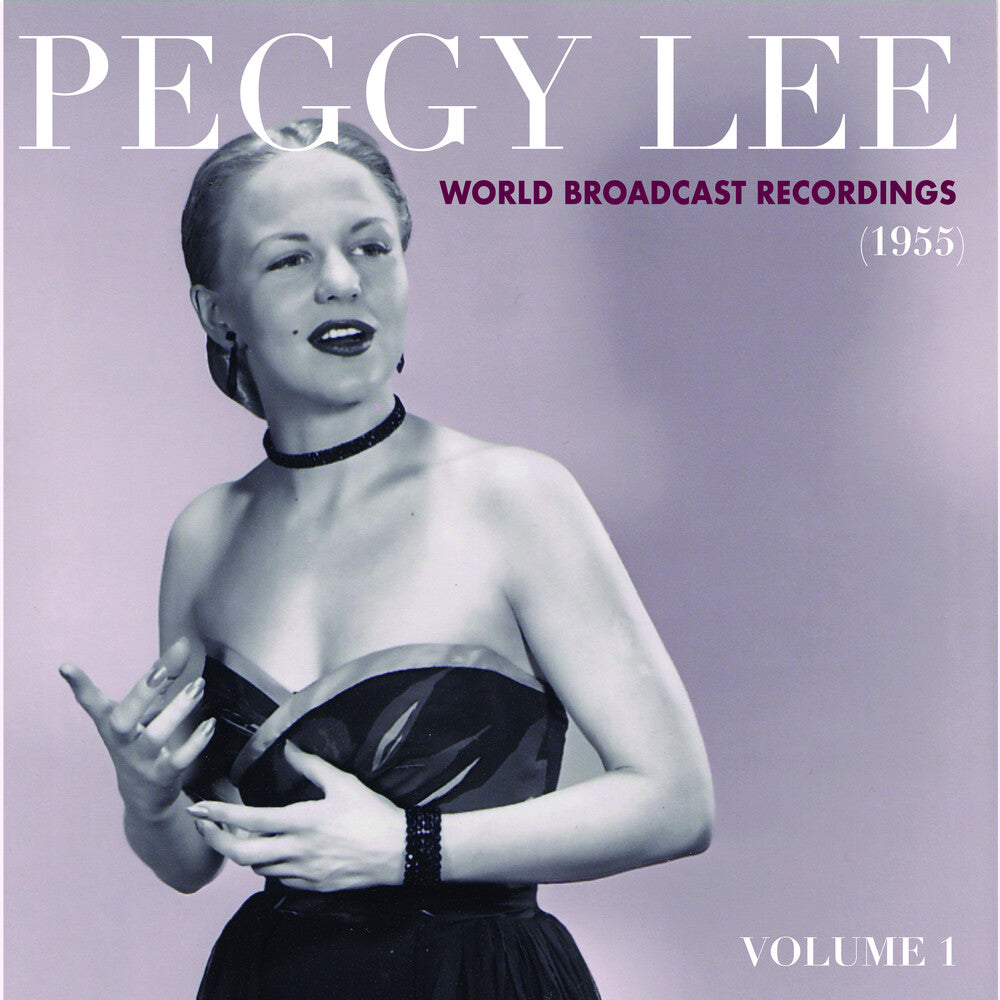 the album cover for Peggy Lee - World Broadcast Recordings 1955, Vol 1 [RSD Drops 2021]