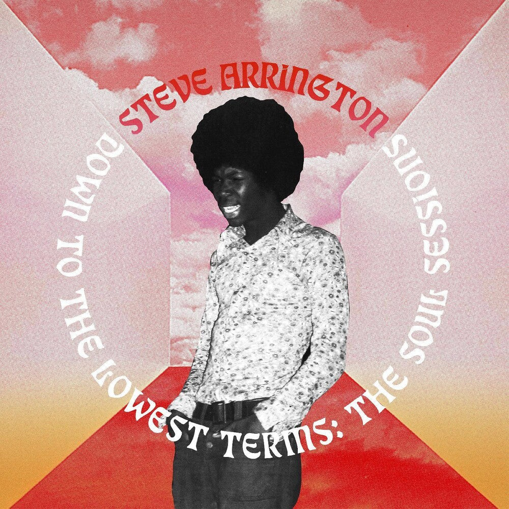 the album cover for Steve Arrington - Down To The Lowest Terms: The Soul Sessions