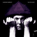 the album cover for Aleister Crowley - Black Magic