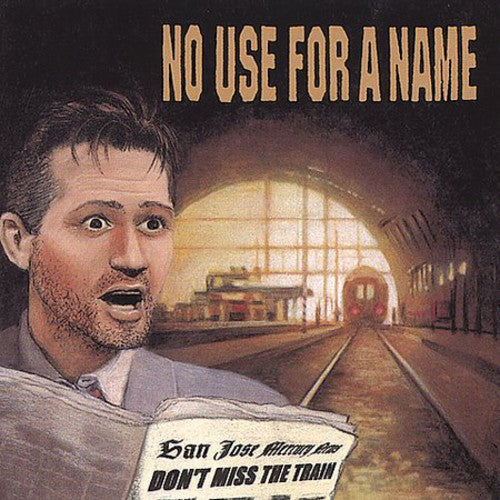 the album cover for No Use For A Name - Don't Miss The Train