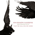 the album cover for Rhiannon Giddens - They're Calling Me Home