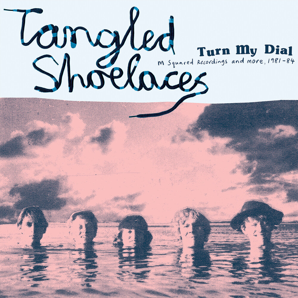 the album cover for Tangled Shoelaces - Turn My Dial - M Squared Recordings & more 81-84 (Pink & Blue Cloudy)