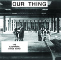 the album cover for Kashmere Stage Band - Our Thing