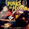 the album cover for Punks In Peoria: Making A Scene In The American - Punks in Peoria: Making a Scene in the American Heartland / Various
