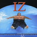 the album cover for Israel IZ Kamakawiwo'ole - Alone in Iz World