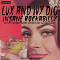the album cover for Lux & Ivy Dig Insane Rockabilly / Various - Lux & Ivy Dig Insane Rockabilly / Various (Uk)