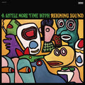 the album cover for Reigning Sound - A Little More Time with Reigning Sound