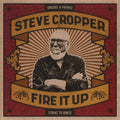 the album cover for Steve Cropper - Fire It Up