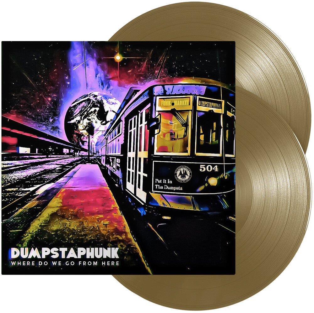 the album cover for Dumpstaphunk - Where Do We Go From Here [Limited Edition Bronze Gold 2LP]