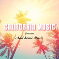 the album cover for California Music - California Music Presents Add Some Music