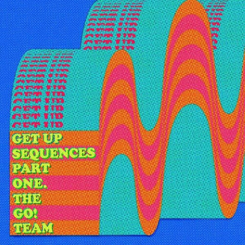 the album cover for The Go! Team - Get Up Sequences Part One