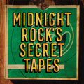 the album cover for Midnight Rock's Secret Tapes / Various (Ltd) - Midnight Rock's Secret Tapes / Various [Limited Edition]