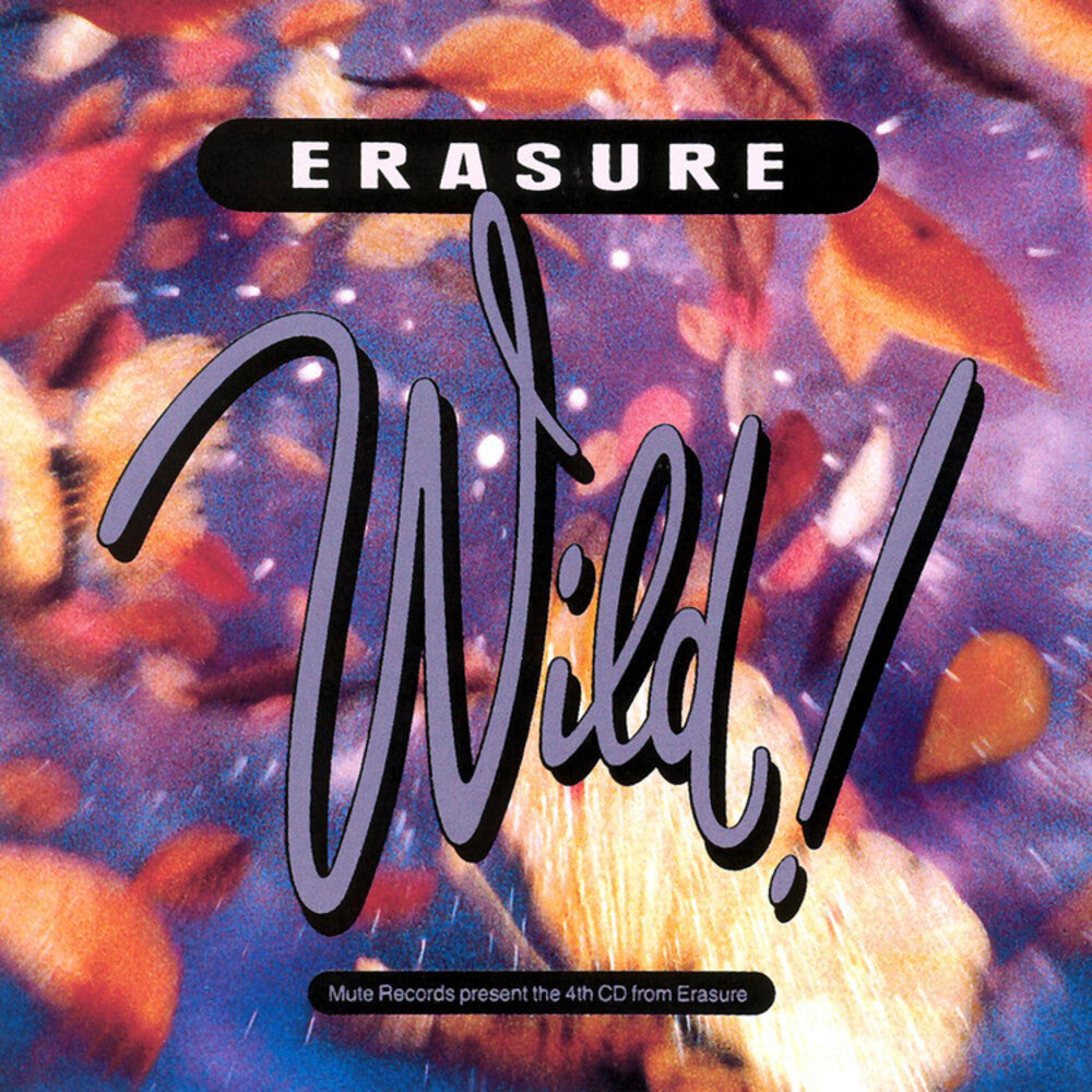 the album cover for Erasure - Wild [Import Limited Edition LP]