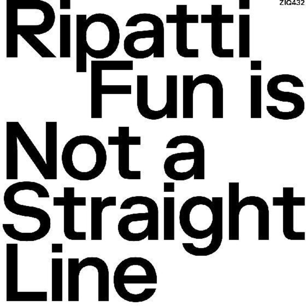the album cover for Ripatti - Fun Is Not A Straight Line [Clear Vinyl] [Limited Edition]