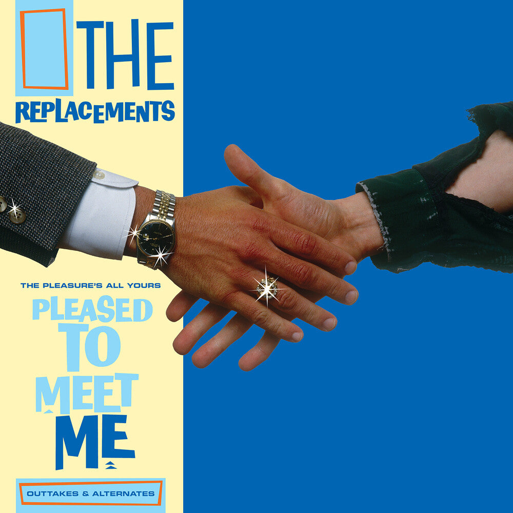 the album cover for The Replacements - The Pleasure's All Yours: Pleased to Meet Me Outtakes & Alternates [RSD Drops 2021]