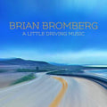 the album cover for Brian Bromberg - Little Driving Music