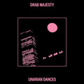 the album cover for Drab Majesty - Unarian Dances (Uk)