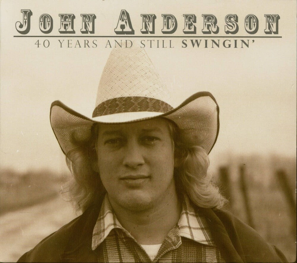 the album cover for John Anderson - 40 Years & Still Swingin'