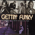 the album cover for Gettin Funky: Birth of New Orleans R&B / Various - Getting' Funky: Birth of New O
