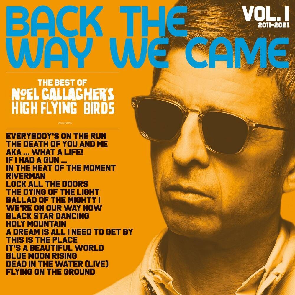 the album cover for Noel Gallagher's High Flying Birds - Back The Way We Came: Vol. 1 (2011-2021) [Indie Exclusive Limited Edition Black & Yellow Split 2LP]