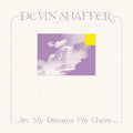 the album cover for Devin Shaffer - In My Dreams I'm There